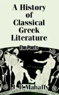 History of Classical Greek Literature The Poets