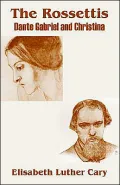The Rossettis : Dante Gabriel and Christina