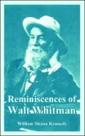 Reminiscences Of Walt Whitman