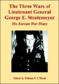 The Three Wars Of Lieutenant General George E. Stratemeyer