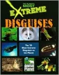 Disguises (The Planet's Most Extreme Series)
