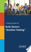 A Study Guide for Ruth Stone's "Another Feeling"