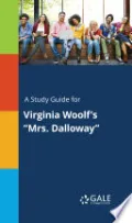 A Study Guide for Virginia Woolf's "Mrs. Dalloway"