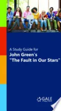 A Study Guide for John Green's "The Fault in Our Stars"