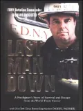 Last Man Down : A Firefighter's Story of Survival and Escape from the World Trade Center