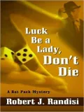 Luck be a Lady, Don't Die (Rat Pack Series #2)