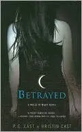 Betrayed (House of Night Series #2)