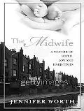 The Midwife: A Memoir of Birth, Joy, and Hard Times (Thorndike Press Large Print Biography S...