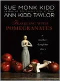 Traveling with Pomegranates: A Mother-Daughter Story