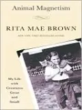 Animal Magnetism: My Life with Creatures Great and Small