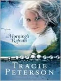 Morning's Refrain (Song of Alaska Series #2)