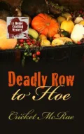 Deadly Row to Hoe