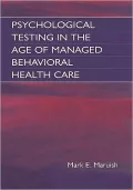 Psychological Testing in the Age of Managed Behavioral Health Care