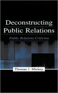 Deconstructing Public Relations