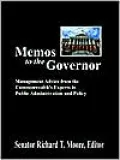 Memos to the Governor: Management Advice from the Commonwealth's Experts in Public Administration and Policy