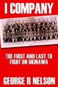 I Company: The First and Last to Fight on Okinawa