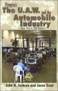 Progress the UAW and the Automobile: Industry the Past 70 Years