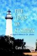 Five Years on St Simons: A Sequel to Return to St. Simons