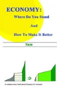 Economy: Where Do You Stand and How to Make It Better
