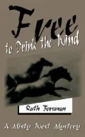 Free to Drink the Wind: a Misty West Mystery