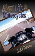 About Life and Motorcycles