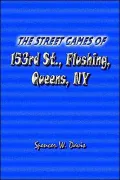 The Street Games of 153rd St , Flushing, Queens, NY
