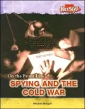 Spying And The Cold War: On the Front Line
