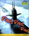 Dive! Dive!