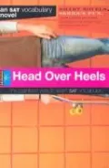 Book cover of Head Over Heels (Smart Novels: Vocabulary)