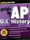 SparkNotes Guide to AP U.S. History (SparkNotes Test Prep)