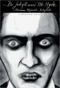 Dr. Jekyll and Mr. Hyde: A Graphic Novel (Illustrated Classics Series)