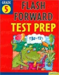 Flash Forward Test Prep: Grade 5