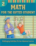 Math for the Gifted Student Grade 2: Challenging Activities for the Advanced Learner (For the Gifted Student)