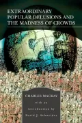 Extraordinary Popular Delusions and the Madness of Crowds (Barnes & Noble Library of Essential Reading)