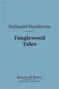 Tanglewood Tales (Barnes & Noble Digital Library)