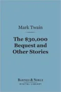 The $30,000 Bequest and Other Stories (Barnes & Noble Digital Library)