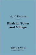 Birds in Town and Village (Barnes & Noble Digital Library)