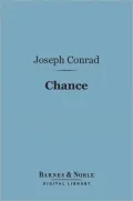 Chance: A Fiction and Literature, Romance Classic By Joseph Conrad! AAA+++