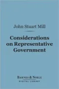 Considerations on Representative Government (Barnes & Noble Digital Library)