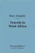 Travels In West Africa [1897] [ By: Mary Henrietta Kingsley ]