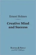 Creative Mind and Success (Barnes & Noble Digital Library)