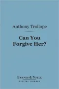 Can You Forgive Her? (Barnes & Noble Digital Library)
