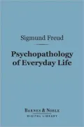 Psychopathology of Everyday Life (Barnes & Noble Digital Library)