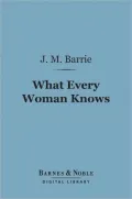 What Every Woman Knows (Barnes & Noble Digital Library)