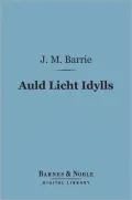Auld Licht Idylls (Barnes & Noble Digital Library)
