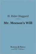 Mr. Meeson's Will (Barnes & Noble Digital Library): A Story of Adventure