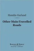 Other Main-Travelled Roads (Barnes & Noble Digital Library)