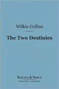 The Two Destinies (Barnes & Noble Digital Library)