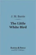 The Little White Bird (Annotated)
