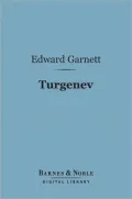 Turgenev: (Barnes & Noble Digital Library): A Study